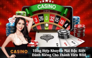 Tổng Hợp Khuyến Mãi Đặc Biệt Dành Riêng Cho Thành Viên W88