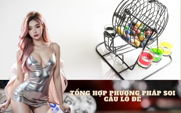 Tổng hợp phương pháp soi cầu lô đề