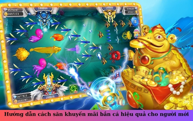 Hướng dẫn cách săn khuyến mãi bắn cá hiệu quả cho người mới