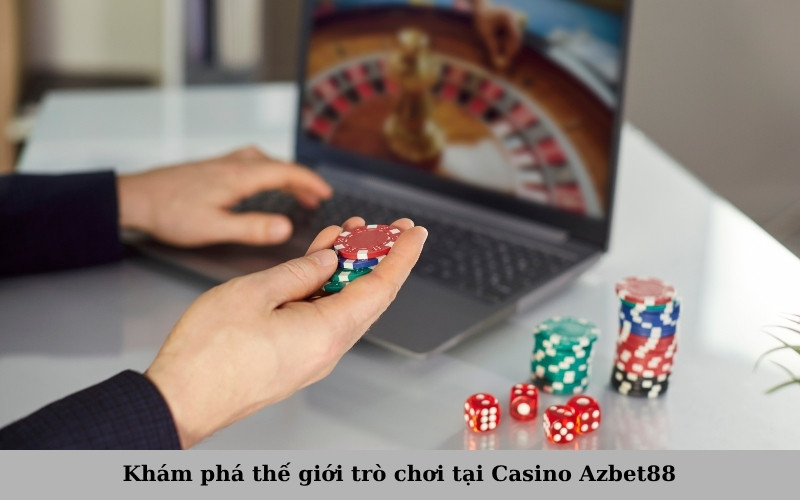 Khám phá thế giới trò chơi tại Casino Azbet88