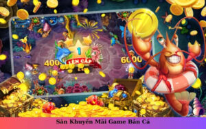 Săn Khuyến Mãi Game Bắn Cá