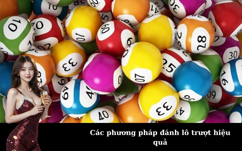 Các phương pháp đánh lô trượt hiệu quả