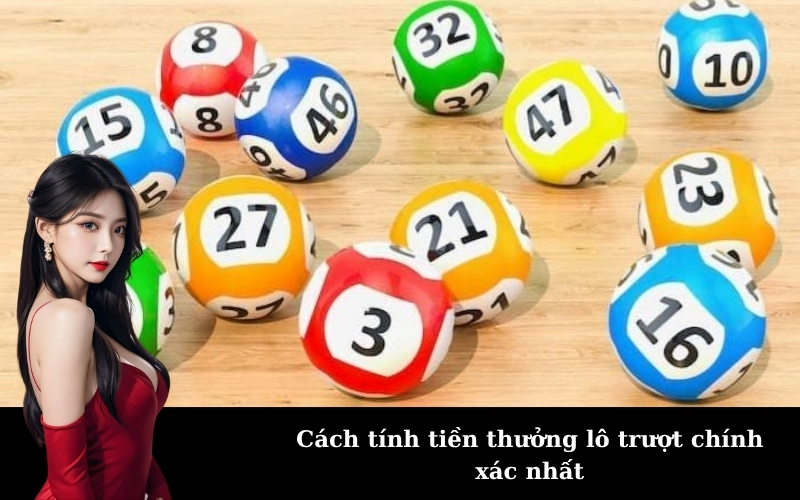 Cách tính tiền thưởng lô trượt chính xác nhất