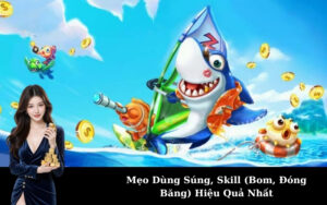 Mẹo Dùng Súng, Skill (Bom, Đóng Băng) Hiệu Quả Nhất